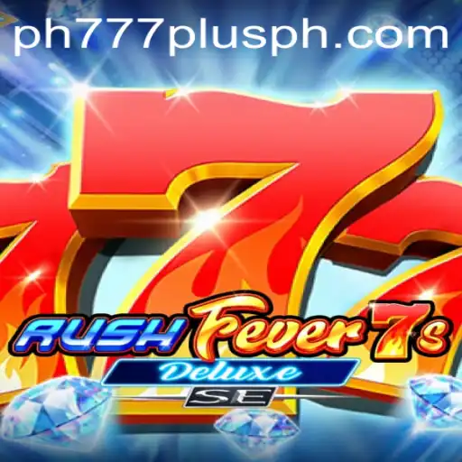 RushFever7sDeluxeSE: Dive Into the Exciting World of Ph777 plus