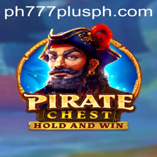 Exploring the Thrilling World of PirateChest: An Adventure with Ph777 Plus