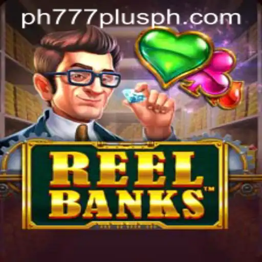 Exploring the Thrilling World of ReelBanks and Ph777 Plus